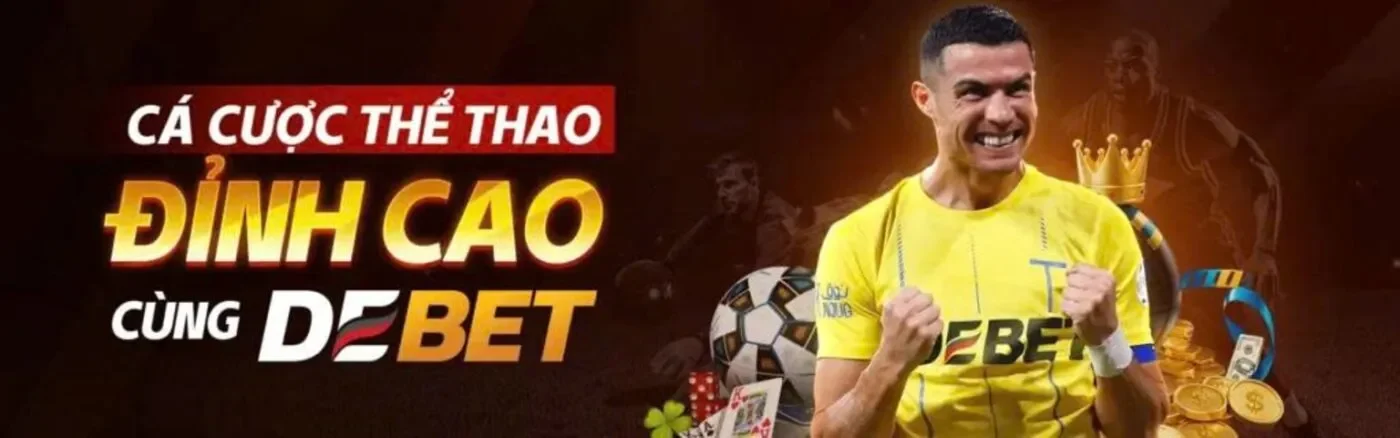 DEBET dễ tạo dấu ấn cùng người chơi