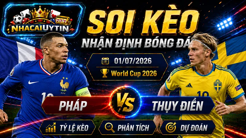 Đội hình ra sân dự kiến của Pháp vs Thụy Điển