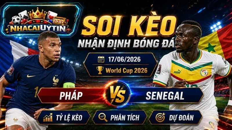 Đội hình xuất quân dự kiến của Pháp vs Senegal