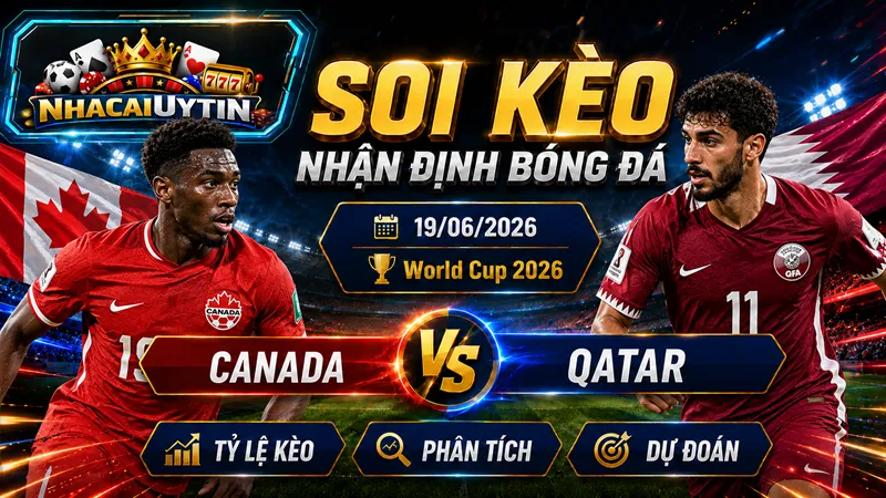 Nhân tố dự kiến ra sân của Canada vs Qatar