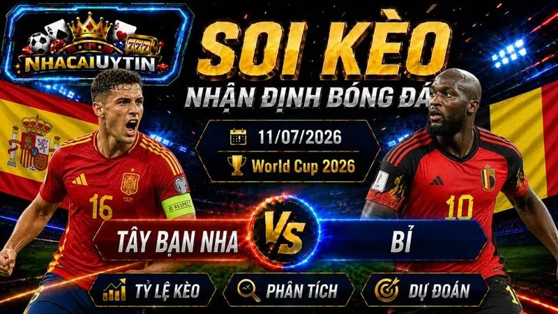Lực lượng dự kiến của Tây Ban Nha vs Bỉ sắp tới